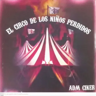 El circo de los niños perdidos by Adm Ciker