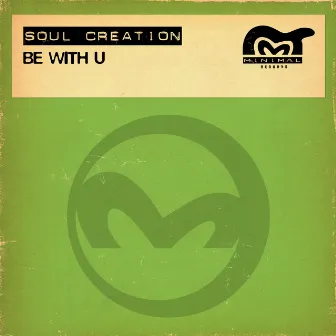 Be With U by Soul Creation