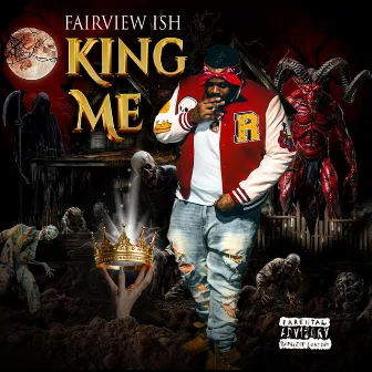 King me by fairview ish