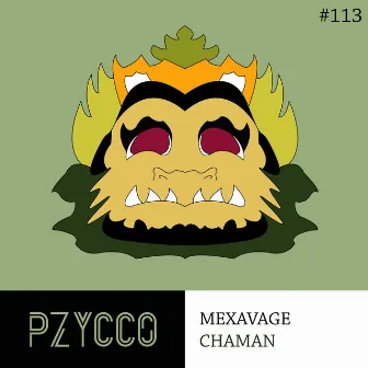 Chaman by Mexavage