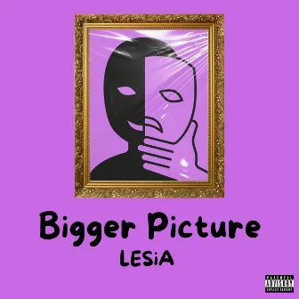 Bigger Picture by LESiA