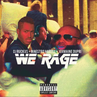 We Rage by DJ Ruckus