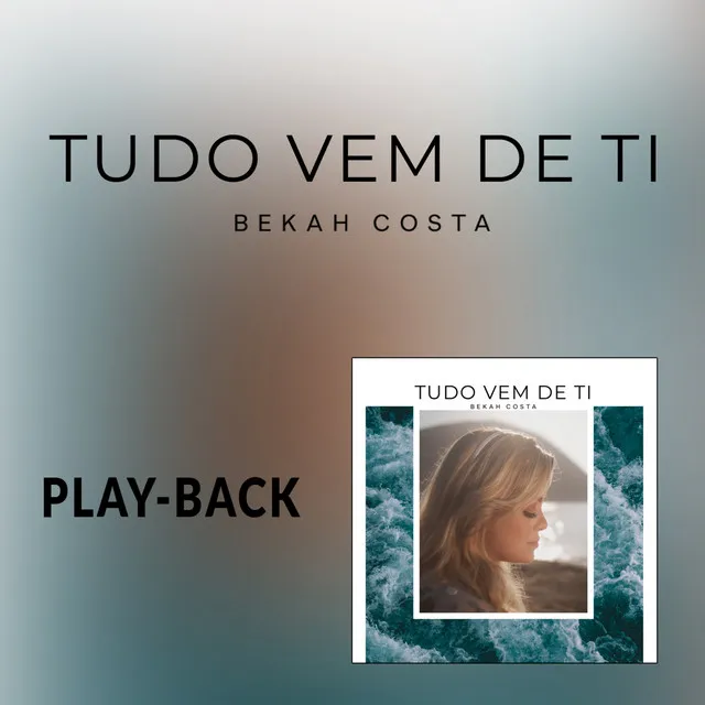 Tudo Vem de Ti (Playback)