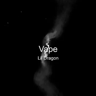 Vape by Lil Dragon