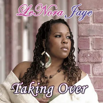 Taking Over by Lenora Jaye