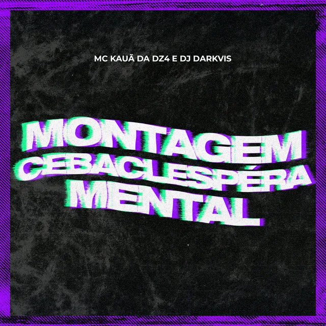 Montagem Cebaclespéra Mental