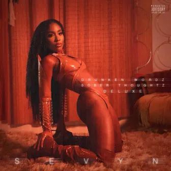 Drunken Wordz Sober Thoughtz (Deluxe Edition) by Sevyn Streeter