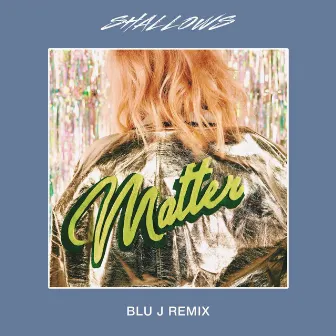 Matter (BLU J) by BLU J