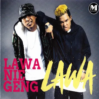 Lawa by Lawa Nie Geng