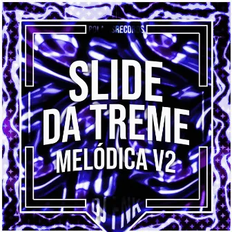 Slide da Treme Melódica v2 by DJ FNK