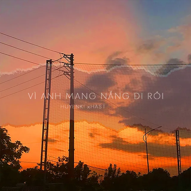 Vì Anh Mang Nắng Đi Rồi