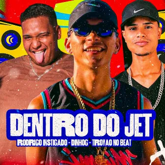 Dentro do Jet by DinhoG