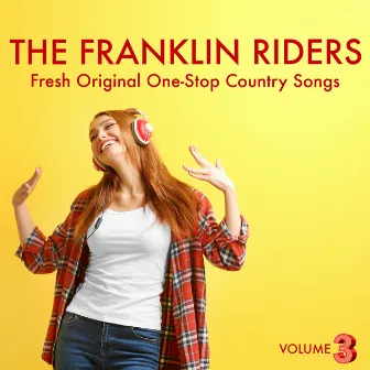 Fresh Original One-Stop Country Songs, Vol. 3 by The Franklin Riders