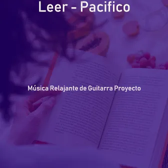 Leer - Pacifico by Musica Relajante de Guitarra Proyecto