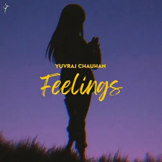 Feelings by Yuvraj Chauhan