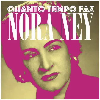 Quanto Tempo Faz by Nora Ney