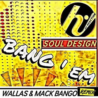 Bang'em by Soul Design