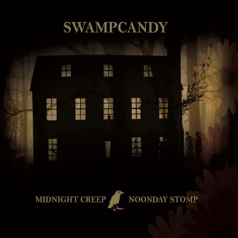 Midnight Creep / Noonday Stomp by Swampcandy