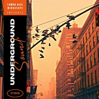 Underground Sound by Lamar Azul