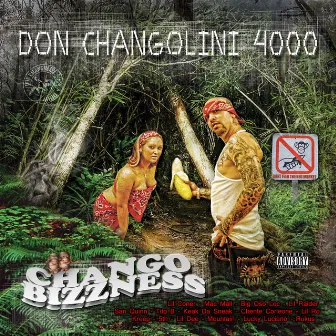 Chango Bizzness by Don Changolini 4000