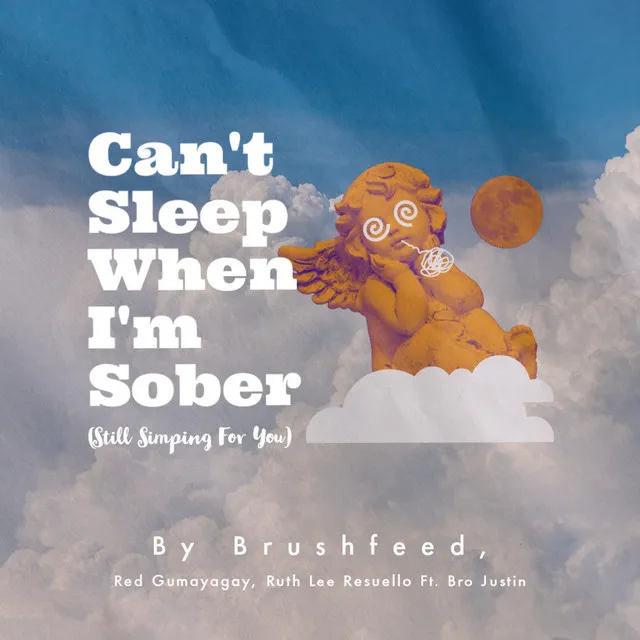 Can't Sleep When I'm Sober (Still Simping For You)