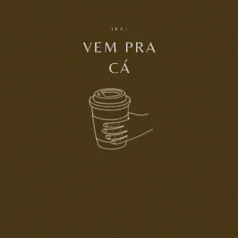 Vem pra Cá by Ikki