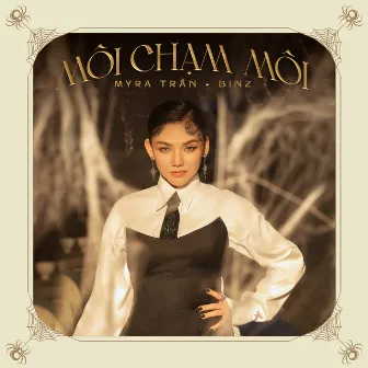 Môi Chạm Môi (feat. Binz) by Myra Trần