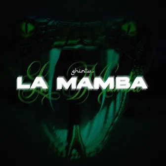 LA MAMBA by Ghintu Flexx