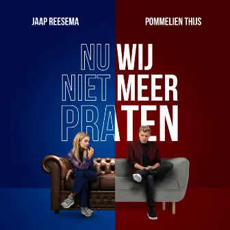 Nu Wij Niet Meer Praten by Jaap Reesema