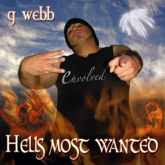 Hell's Most Wanted by G Webb