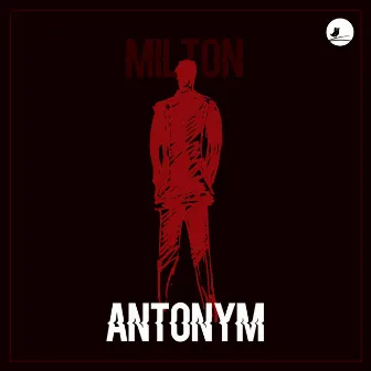 Antonym by Milton