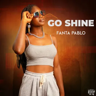 Go shine by Fanta Pablo