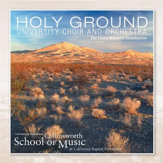 Holy Ground by CBU Choir and Orchestra