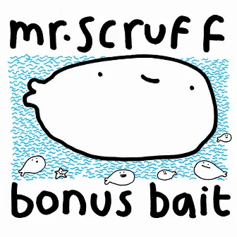 Bonus Bait by Mr. Scruff