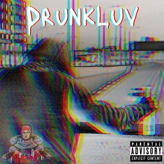 DrunkLuv by Andy Kapps