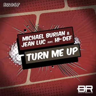 Turn Me Up by Michael Burian