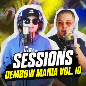 Sessions Dembow Mania, Vol. 10 by Alexxa Kim