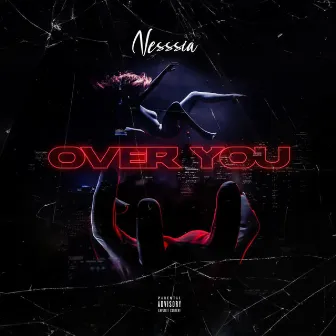 Over You by Nesssia