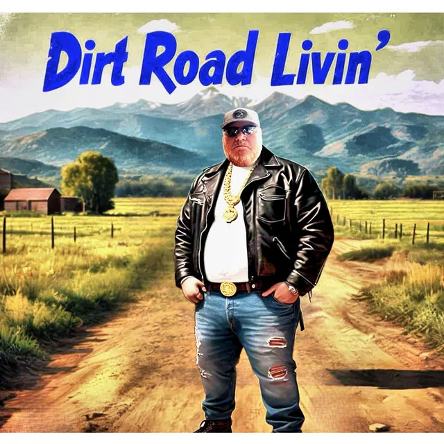 Dirt Road Livin'