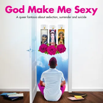 God Made Me Sexy by Sxip Shirey