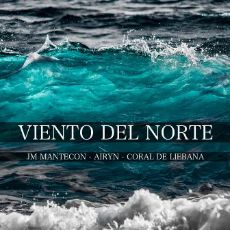 Viento del Norte by JM Mantecon