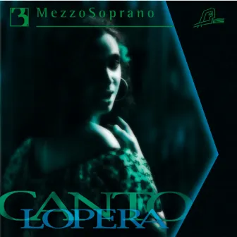 Cantolopera: Mezzo-Soprano Arias, Vol. 3 by Santina Lanza