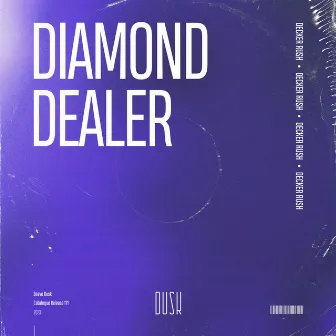 Diamond Dealer by Decker Rush