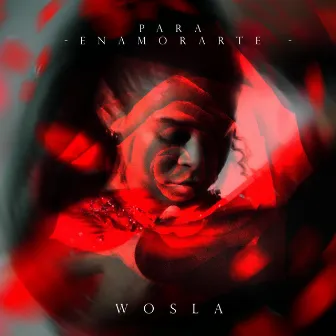 Para enamorarte by Wosla