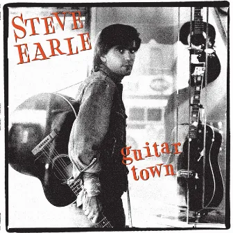 Guitar Town (30th Anniversary Deluxe Edition) by Steve Earle