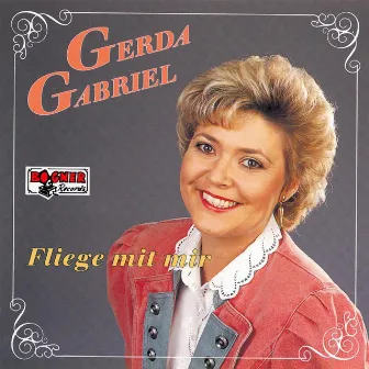 Fliege mit mir by Gerda Gabriel