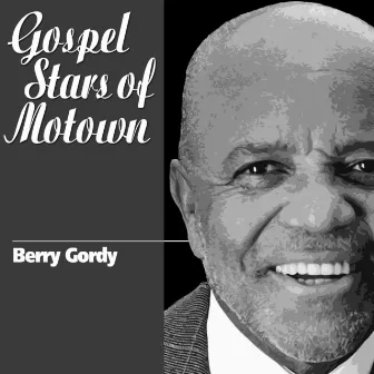 Gospel Stars of Motown by Berry Gordy