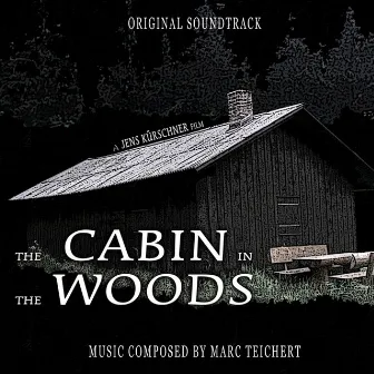 The Cabin in the Woods by Marc Teichert