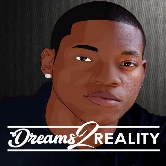 Dreams 2 Reality by Matthew Evans