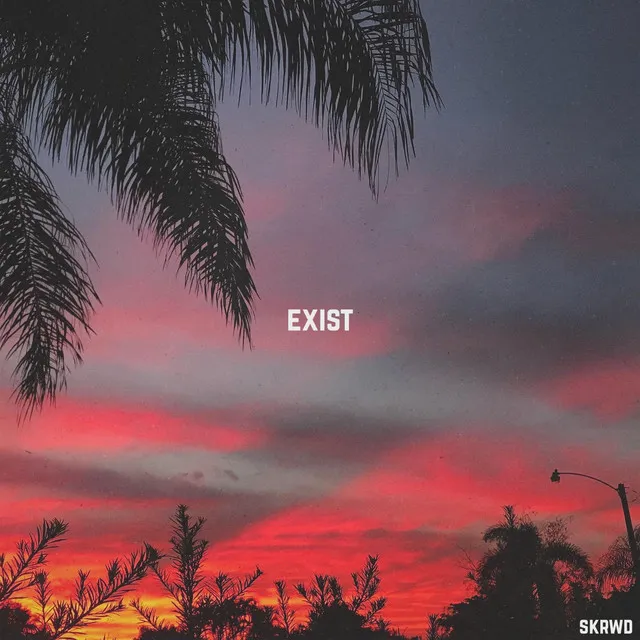 Exist